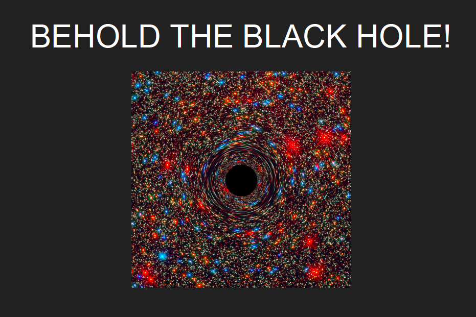 A black hole in the middle of what appears to be the cosmos by David Verghese
